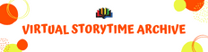 View the Library's Virtual Storytime archive