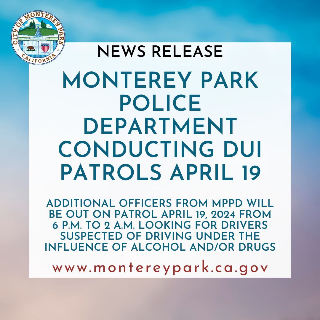 Monterey Park Police Department Conducting DUI Patrols April 19