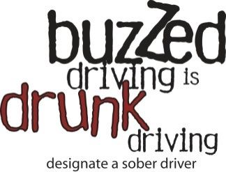Buzzed driving is drunk driving